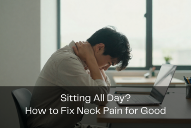 sitting all day neck pain