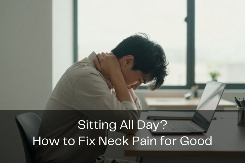 sitting all day neck pain